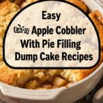 Easy Apple Cobbler With Pie Filling Dump Cake Recipes
