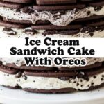 Ice Cream Sandwich Cake With Oreos