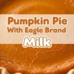 Pumpkin Pie With Eagle Brand Milk