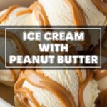 Ice Cream With Peanut Butter