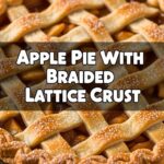 Apple Pie With Braided Lattice Crust