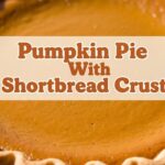 Pumpkin Pie With Shortbread Crust