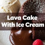 Lava Cake With Ice Cream