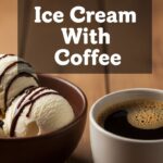 Ice Cream With Coffee