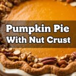 Pumpkin Pie With Nut Crust