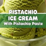 Pistachio Ice Cream With Pistachio Paste