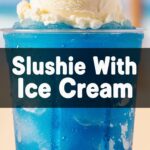 Slushie With Ice Cream
