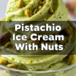 Pistachio Ice Cream With Nuts
