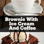 Brownie With Ice Cream And Coffee