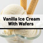 Vanilla Ice Cream With Wafers
