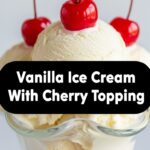 Vanilla Ice Cream With Cherry Topping