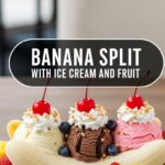 Banana Split With Ice Cream And Fruit