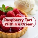 Raspberry Tart With Ice Cream