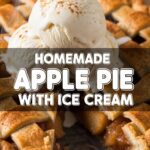 Homemade Apple Pie With Ice Cream