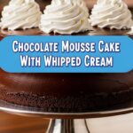 Chocolate Mousse Cake With Whipped Cream