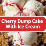 Cherry Dump Cake With Ice Cream
