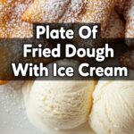 Plate Of Fried Dough With Ice Cream