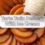 Tarte Tatin Dessert With Ice Cream