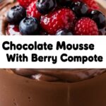 Chocolate Mousse With Berry Compote