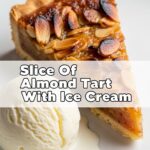 Slice Of Almond Tart With Ice Cream