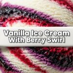 Vanilla Ice Cream With Berry Swirl