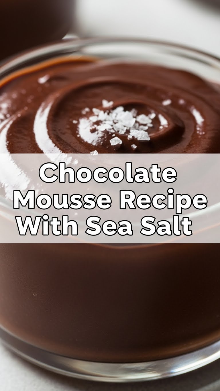Chocolate Mousse Recipe With Sea Salt