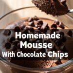 Homemade Mousse With Chocolate Chips