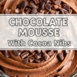 Chocolate Mousse With Cocoa Nibs