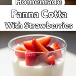 Homemade Panna Cotta With Strawberries