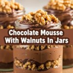 Chocolate Mousse With Walnuts In Jars