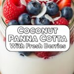 Coconut Panna Cotta With Fresh Berries