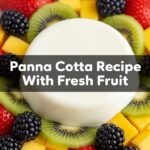 Panna Cotta Recipe With Fresh Fruit