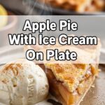Apple Pie With Ice Cream On Plate