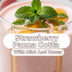 Strawberry Panna Cotta With Mint And Honey