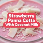 Strawberry Panna Cotta With Coconut Milk