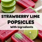 Strawberry Lime Popsicles With Ingredients