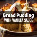 Bread Pudding With Vanilla Sauce