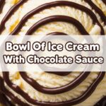 Bowl Of Ice Cream With Chocolate Sauce