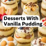 Desserts With Vanilla Pudding