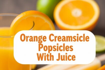 Orange Creamsicle Popsicles With Juice