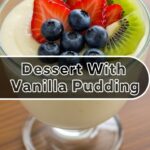 Dessert With Vanilla Pudding