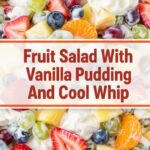 Fruit Salad With Vanilla Pudding And Cool Whip