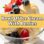 Bowl Of Ice Cream With Berries