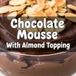 Chocolate Mousse With Almond Topping