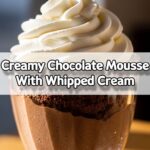 Creamy Chocolate Mousse With Whipped Cream