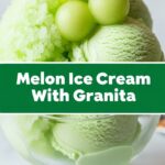 Melon Ice Cream With Granita