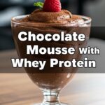 Chocolate Mousse With Whey Protein
