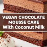 Vegan Chocolate Mousse Cake With Coconut Milk