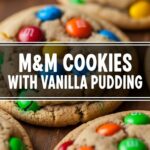 M&M Cookies With Vanilla Pudding