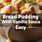 Bread Pudding With Vanilla Sauce Easy